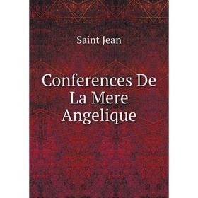 

Книга Conferences De La Mere Angelique