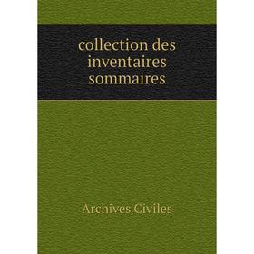 

Книга Collection des inventaires sommaires