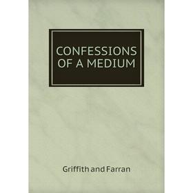 

Книга Confessions of a medium