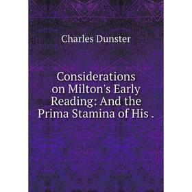 

Книга Considerations on Milton's Early Reading: And the Prima Stamina