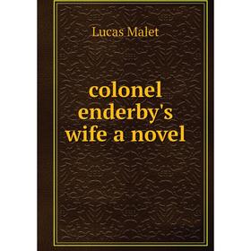 

Книга Colonel enderby's wife a novel