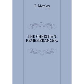 

Книга The Christian Remembrancer