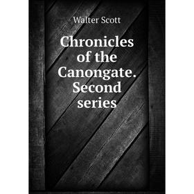 

Книга Chronicles of the Canongate. Second series