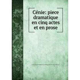 

Книга Cénie: piece dramatique en cinq actes et en prose