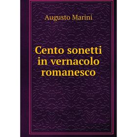 

Книга Cento sonetti in vernacolo romanesco