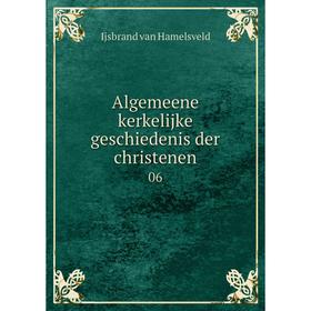 

Книга Algemeene kerkelijke geschiedenis der christenen 06