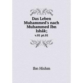 

Книга Das Leben Muhammed's nach Muhammed Ibn Ishâk; v. 01 pt. 01