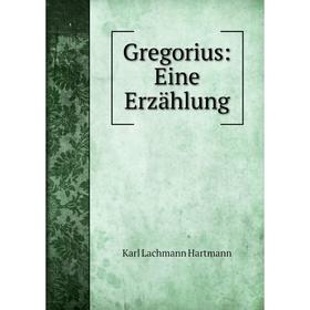 

Книга Gregorius: Eine Erzählung