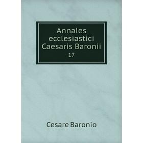 

Книга Annales ecclesiastici Caesaris Baronii 17