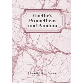 

Книга Goethe's Prometheus und Pandora