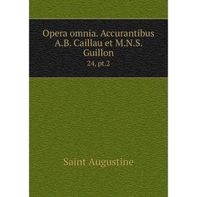 

Книга Opera omnia Accurantibus AB Caillau et MNS Guillon 24, pt2