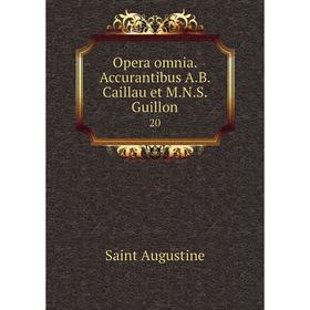 

Книга Opera omnia Accurantibus AB Caillau et MNS Guillon 20