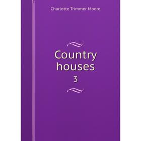 

Книга Country houses 3