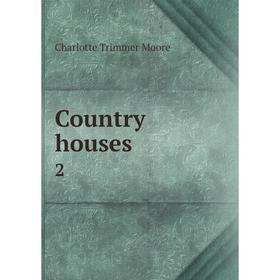 

Книга Country houses 2