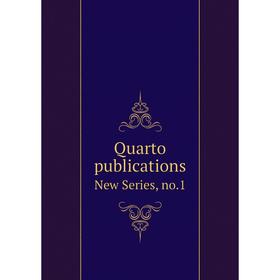 

Книга Quarto publications New Series, no.1