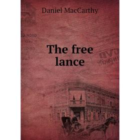 

Книга The free lance