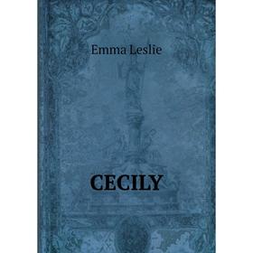 

Книга Cecily