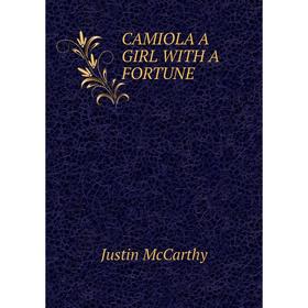 

Книга Camiola a girl with a fortune
