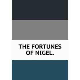 

Книга The fortunes of Nigel