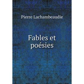 

Книга Fables et poésies