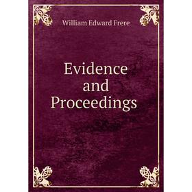 

Книга Evidence and Proceedings