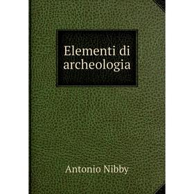 

Книга Elementi di archeologia