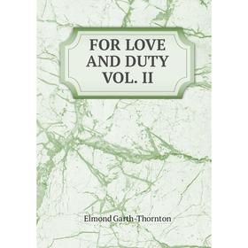 

Книга For love and duty Vol. Ii