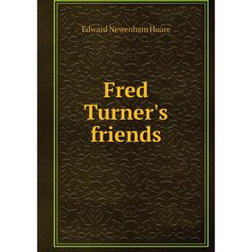 

Книга Fred Turner's friends