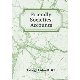 

Книга Friendly Societies' Accounts