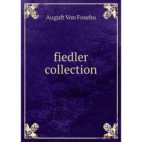 

Книга Fiedler collection