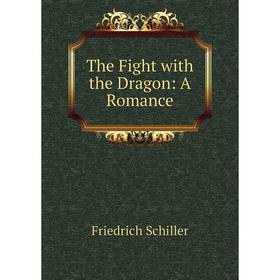 

Книга The Fight with the Dragon: A Romance