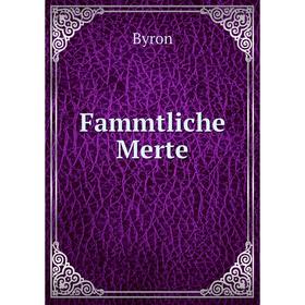 

Книга Fammtliche Merte