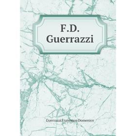 

Книга F.D. Guerrazzi