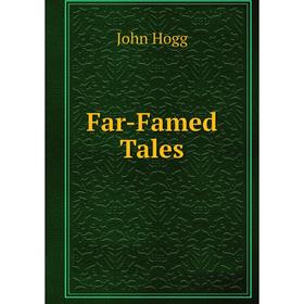 

Книга Far-Famed Tales