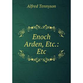 

Книга Enoch Arden, Etc