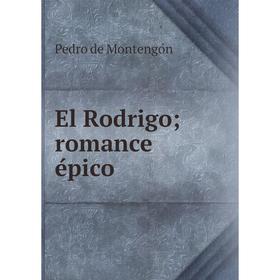 

Книга El Rodrigo; romance épico