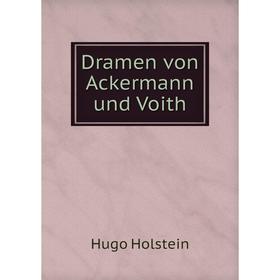 

Книга Dramen von Ackermann und Voith