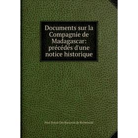 

Книга Documents sur la Compagnie de Madagascar: précédés d'une notice historique