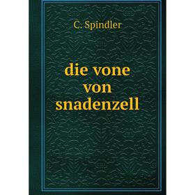 

Книга Die vone von snadenzell