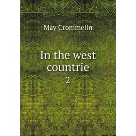 

Книга In the west countrie 2. May Crommelin