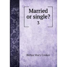 

Книга Married or single 3