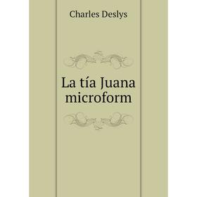 

Книга La tía Juana microform