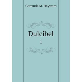 

Книга Dulcibel 1