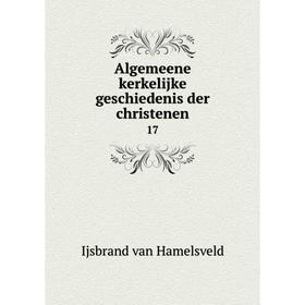 

Книга Algemeene kerkelijke geschiedenis der christenen 17