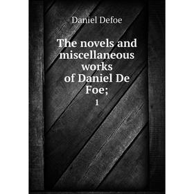 

Книга The novels and miscellaneous works of Daniel De Foe