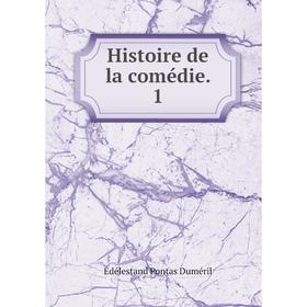 

Книга Histoire de la comédie 1