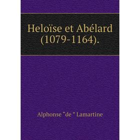

Книга Heloïse et Abélard (1079-1164)