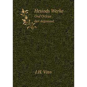 

Книга Hesiods Werke Und Orfeus der Argonaut