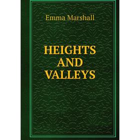 

Книга Heights and valleys