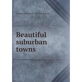 

Книга Beautiful suburban towns
